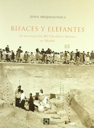 Zona arqueológica - 1: Bifaces y Elefantes "La investigación del Paleolítico Inferior en Madrid". 