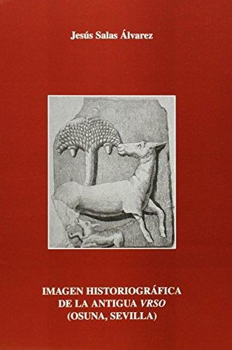 Imagen historiográfica de la antigua Urso (Osuna, Sevilla). 