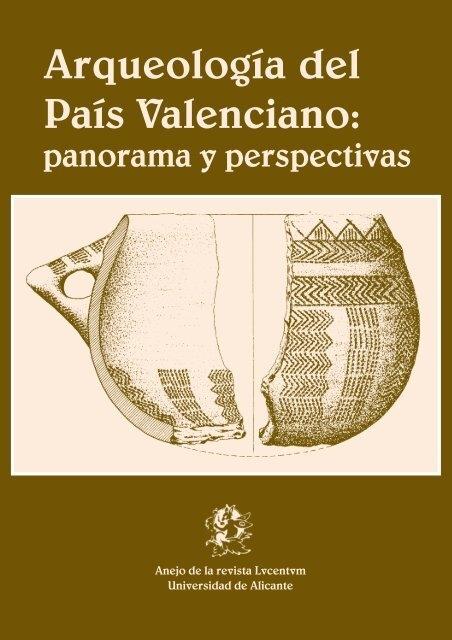 Arqueología del País Valenciano: Panorama y perspectivas.