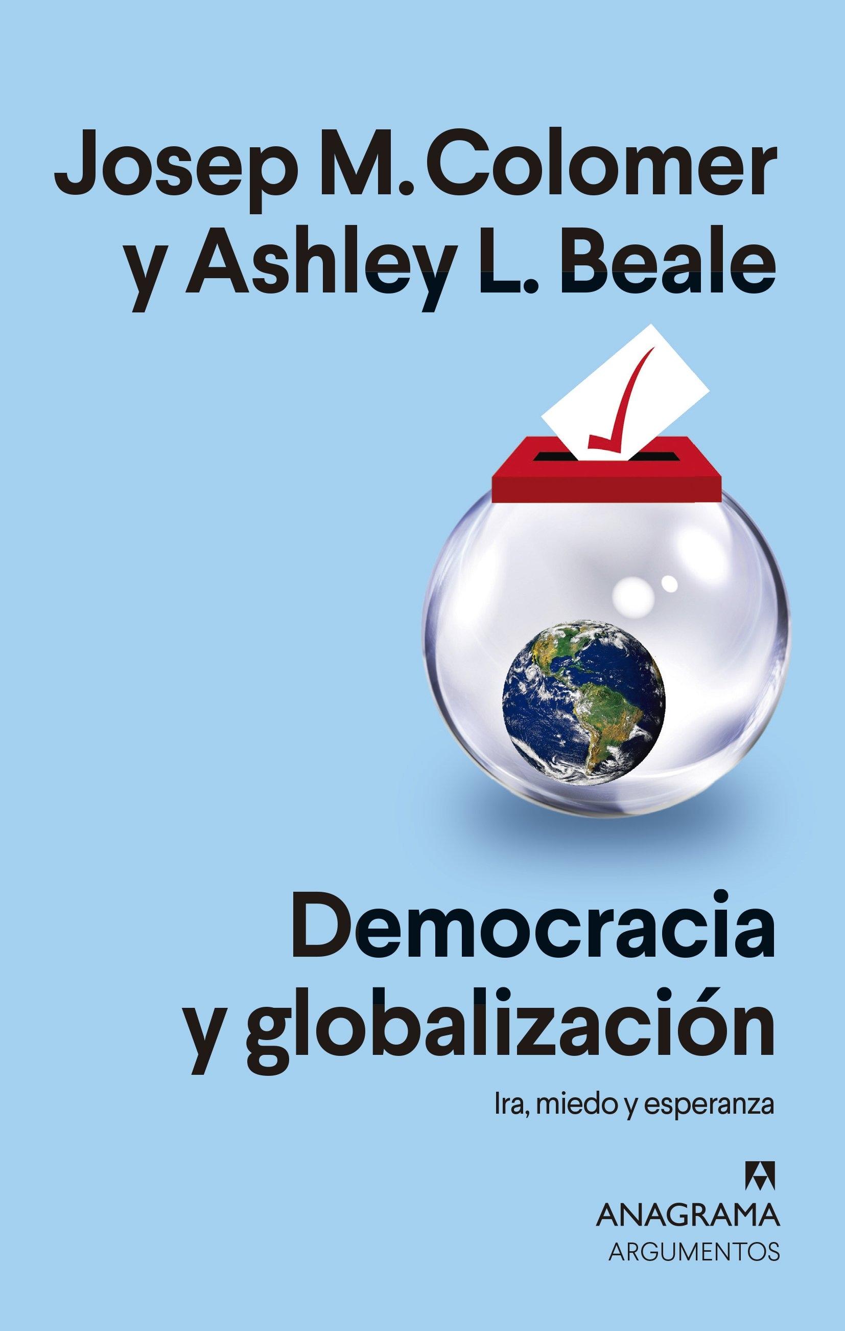 Democracia y globalización "Ira, miedo y esperanza". 