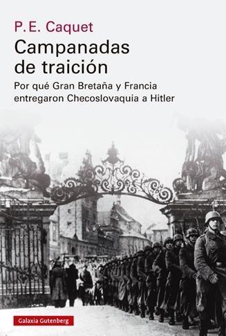Campanadas de traición "Cómo Gran Bretaña y Francia entregaron Checoslovaquia a Hitler". 