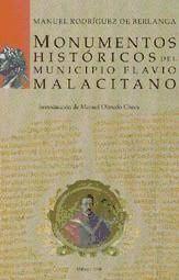 Monumentos históricos del Municipio Flavio Malacitano "(Facsímil edición Málaga, 1864)"