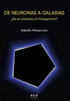 De neuronas a galaxias: ¿Es el universo un holograma?. 