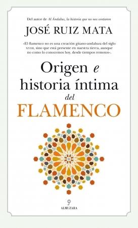 Origen e historia íntima del flamenco