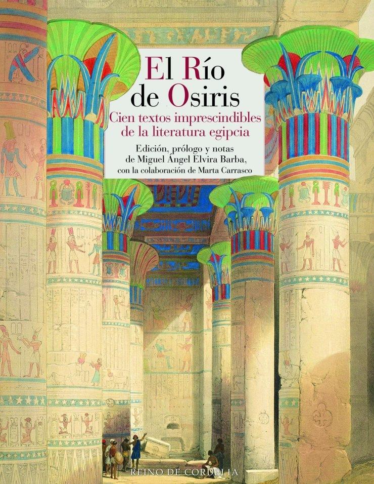 El Río de Osiris "Cien textos imprescindibles de la literatura egipcia"