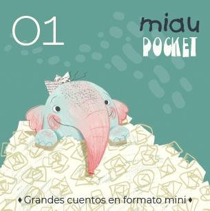 Miau Pocket - 01 "Felipe tiene gripe / Caperucita roja / Valentina tiene dos casas / Tomate frito / Pollosaurio"
