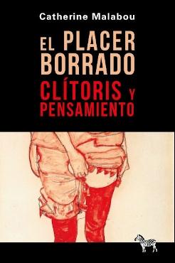 El placer borrado "Clítoris y pensamiento". 