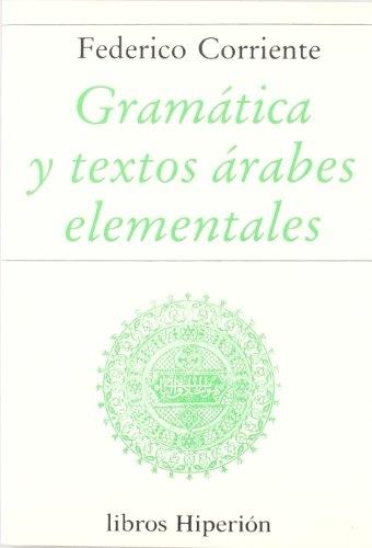 Gramática y textos árabes elementales. 