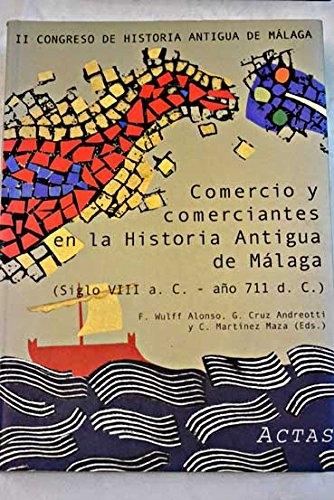 Comercio y comerciantes en la Historia Antigua de Málaga "(Siglo VIII a.C.-año 711 d.C.)"