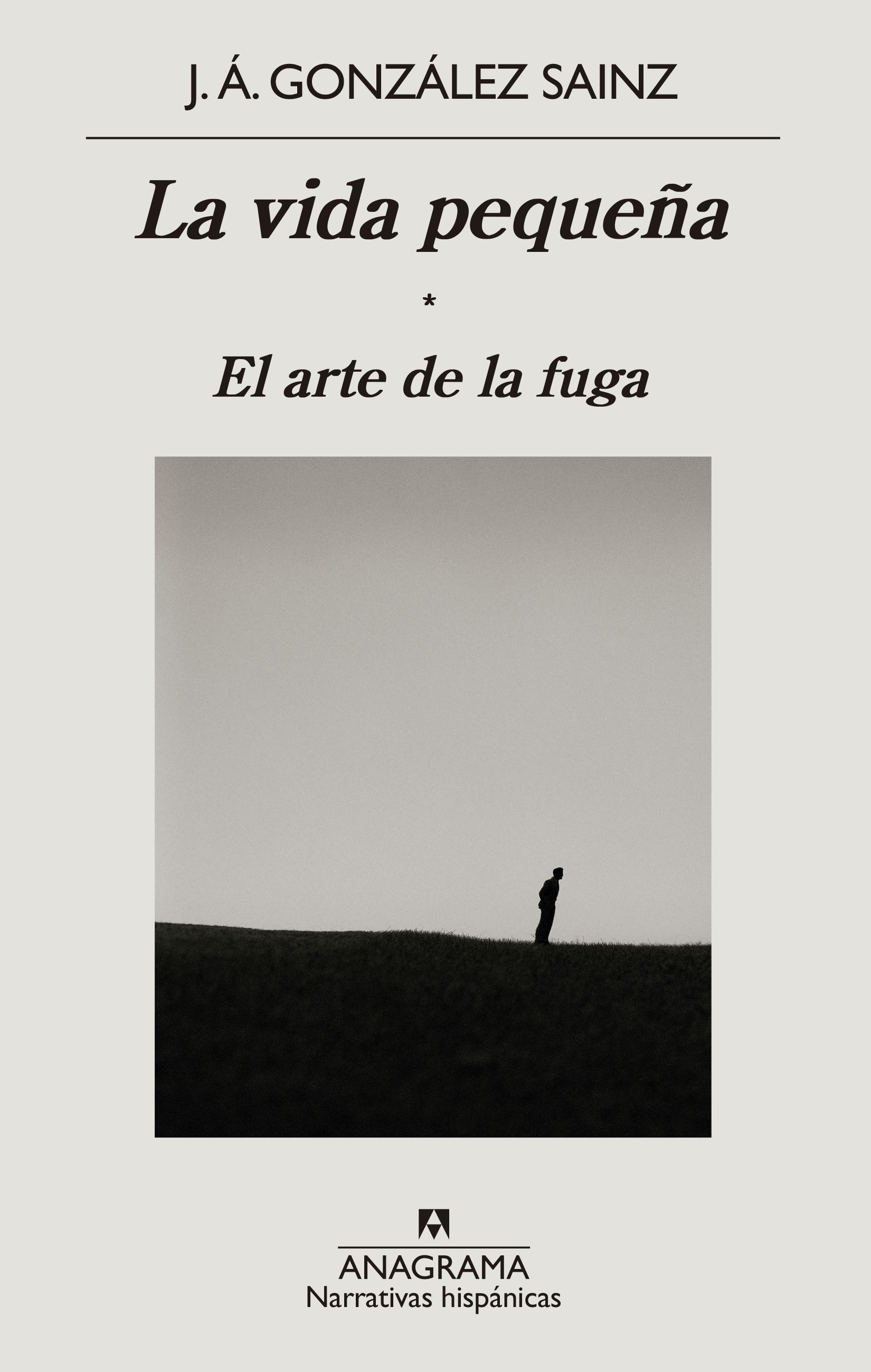 La vida pequeña "* El arte de la fuga". 