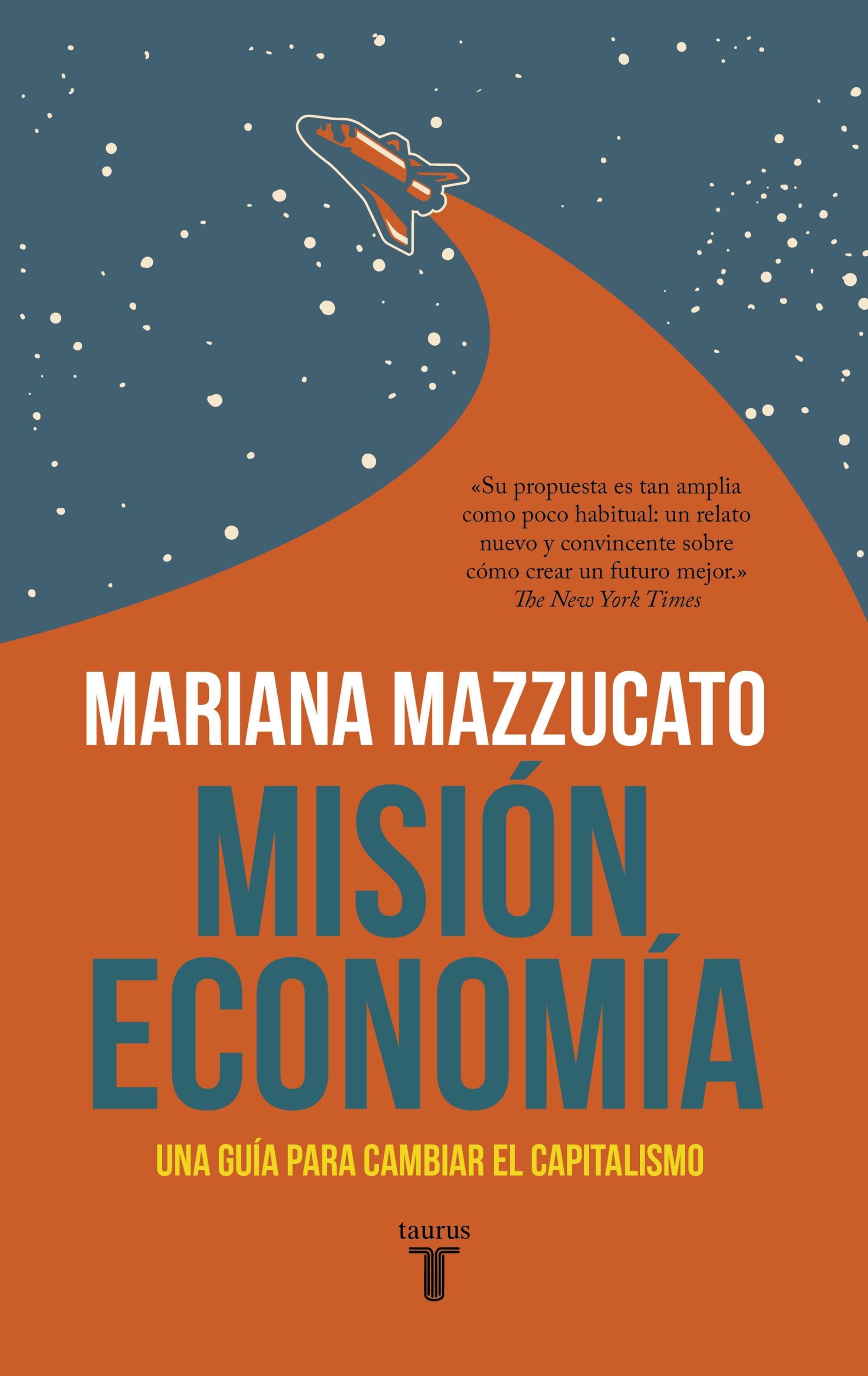Misión economía "Una guía para cambiar el capitalismo". 