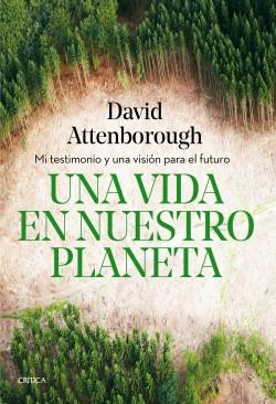 Una vida en nuestro planeta "Mi testimonio y una visión para el futuro". 