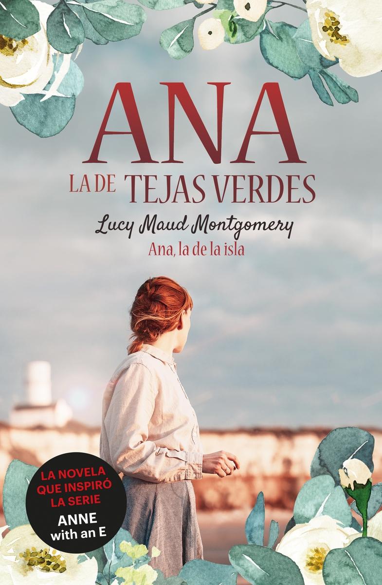 Ana, la de la isla "(Ana la de Tejas Verdes - 3)"