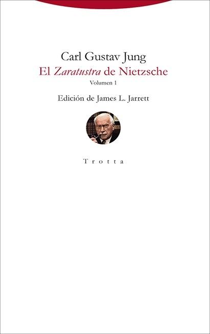 El <Zaratustra> de Nietzsche - Vol. 1 "Apuntes del seminario impartido en 1934-1939"