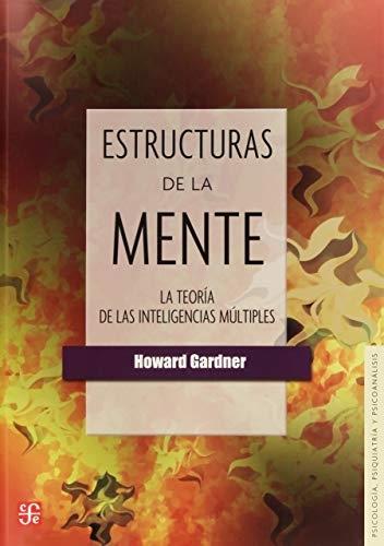 Estructuras de la mente "La teoría de las inteligencias múltiples". 