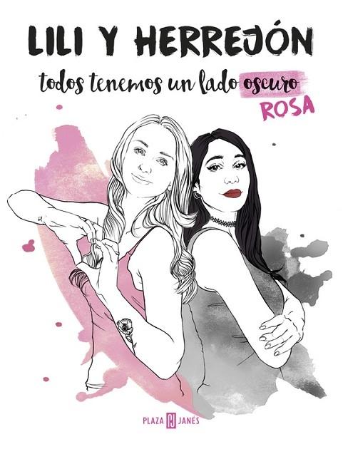 Todos tenemos un lado (oscuro) rosa. 