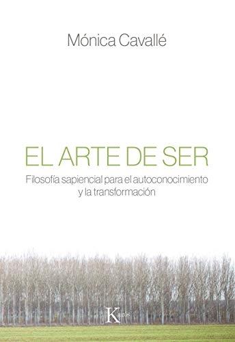El arte de ser "Filosofía sapiencial para el autoconocimiento y la transformación"
