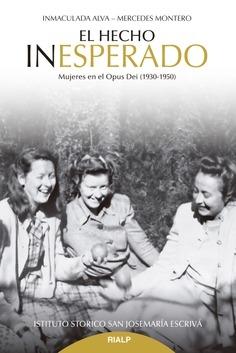 El hecho inesperado "Mujeres en el Opus Dei (1930-1950)"