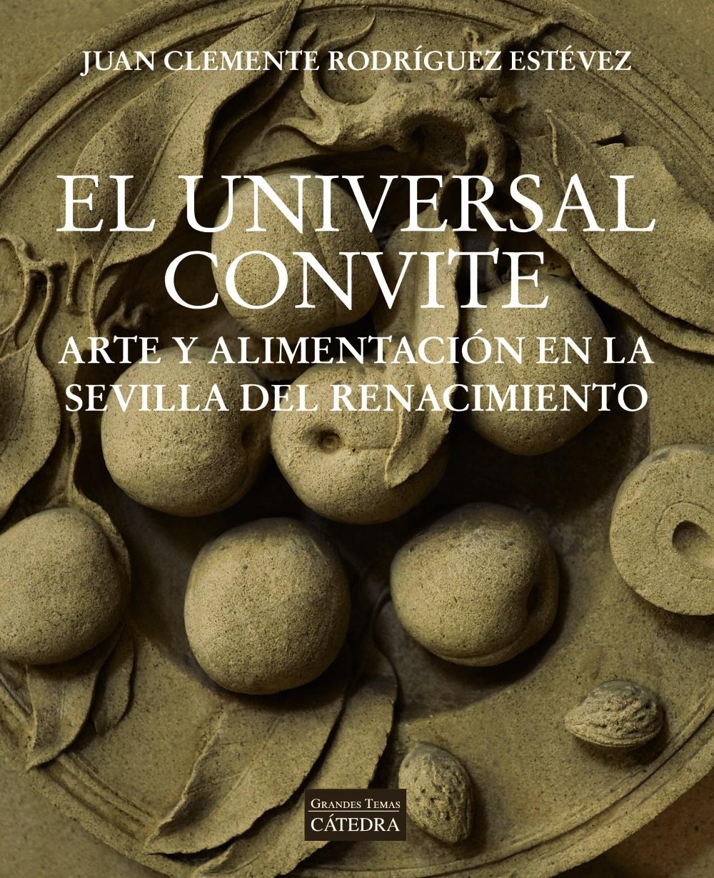 El universal convite "Arte y alimentación en la Sevilla del Renacimiento"