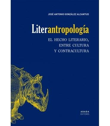 Liter-antropología "El hecho literario, entre cultura y contracultura".