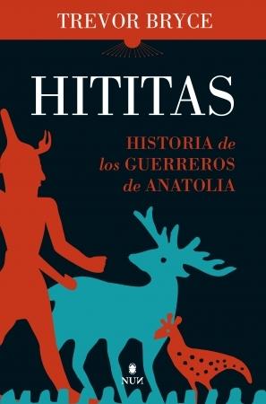 Hititas "Historia de los guerreros de Anatolia". 