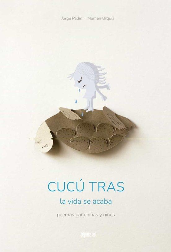 Cucú tras "La vida se acaba. Poemas para niñas y niños". 