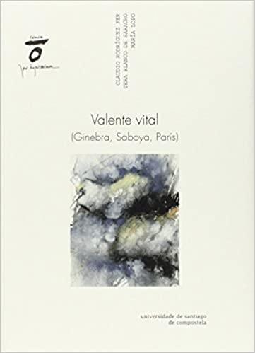 Valente vital "(Ginebra, Saboya, París)". 