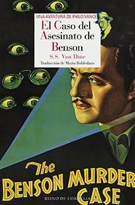 El caso del asesinato de Benson "(Una aventura de Philo Vance - 1)". 