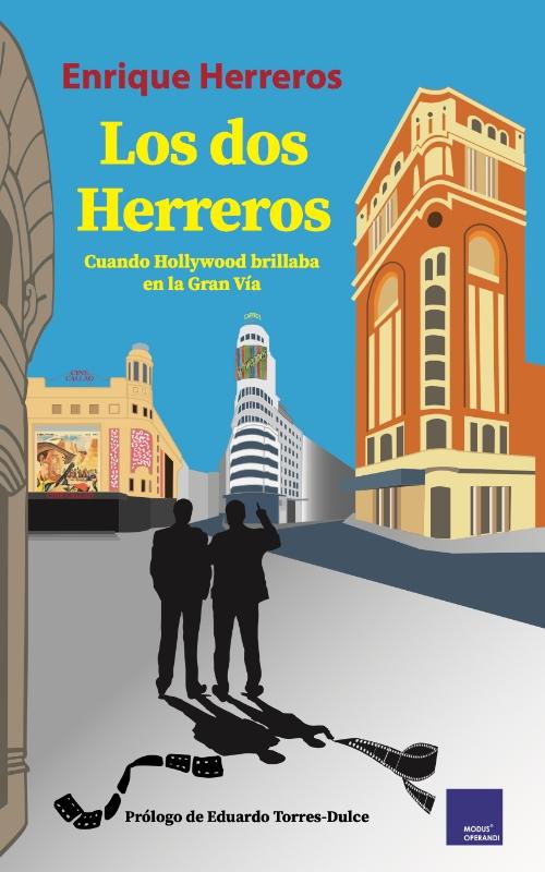 Los dos Herreros "Cuando Hollywood brillaba en la Gran Vía". 