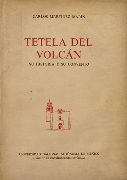 Tetela del Volcán. Su historia y su convento. 