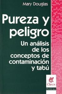 Pureza y peligro "Un análisis de los conceptos de contaminación y tabú"