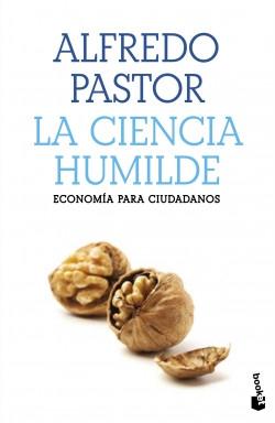 La ciencia humilde "Economía para ciudadanos". 