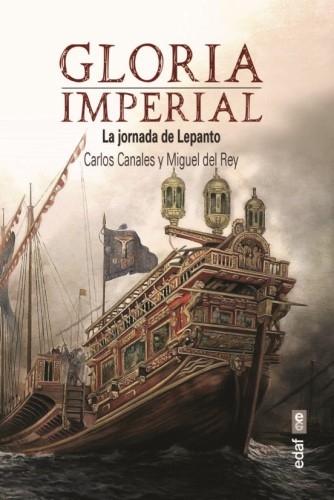 Gloria imperial "La jornada de Lepanto"