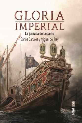 Gloria imperial "La jornada de Lepanto".