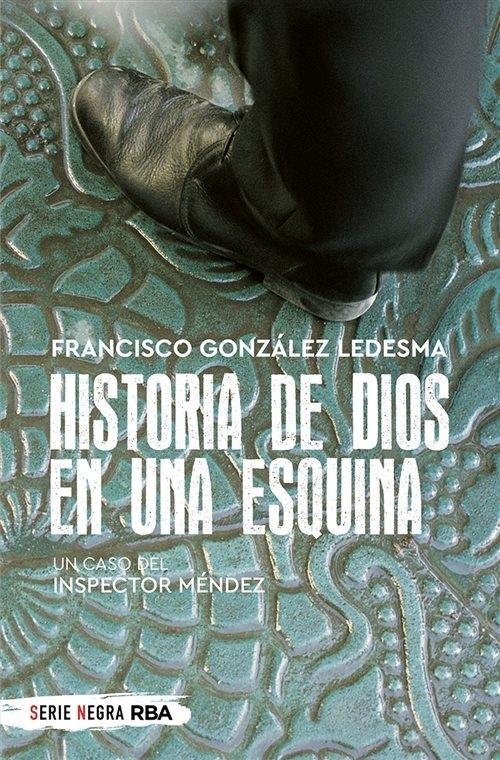 Historia de Dios en una esquina "(Inspector Méndez - 5)". 