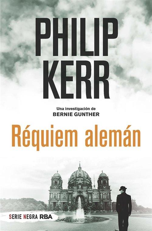 Réquiem alemán "(Berlin Noir - 3) (Una investigación de Bernie Gunther - 3)".