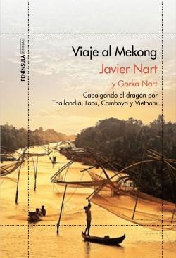 Viaje al Mekong "Cabalgando el dragón por Tailandia, Laos, Camboya y Vietnam". 
