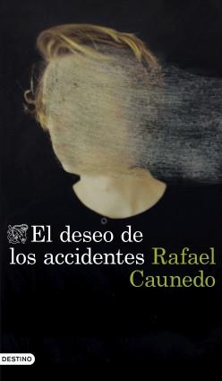 El deseo de los accidentes. 