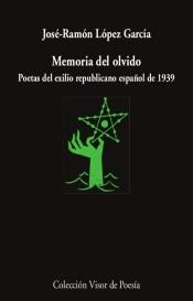Memoria del olvido "Poetas del exilio republicano español de 1939"