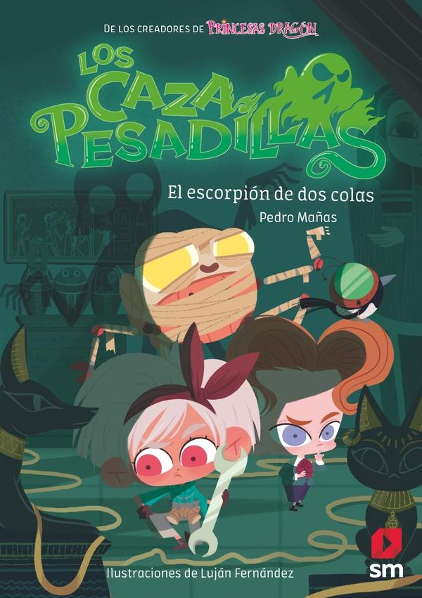 El escorpión de dos colas "(Los CazaPesadillas - 3)"
