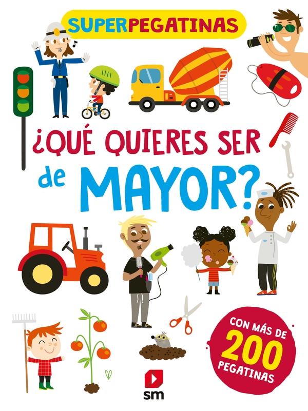 ¿Qué quieres ser de mayor? "(Superpegatinas)". 