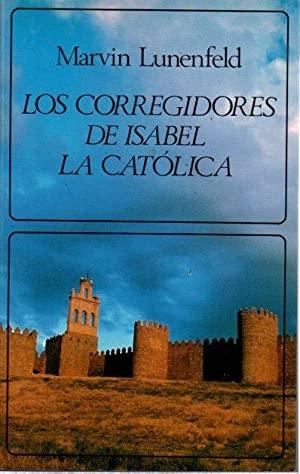 Los corregidores de Isabel la Católica. 