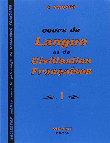 Cours de langue et de civilisation françaises - I