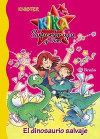 El dinosaurio salvaje "(Kika Superbruja y Dani - 5)". 