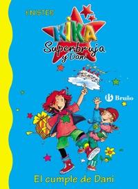 El cumple de Dani "(Kika Superbruja y Dani - 2)". 