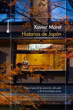 Historias de Japón "Viaje al país de los samuráis, del sushi y de la tecnología punta". 
