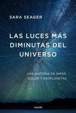 Las luces más diminutas del Universo "Una historia sobre amor, dolor y exoplanetas". 