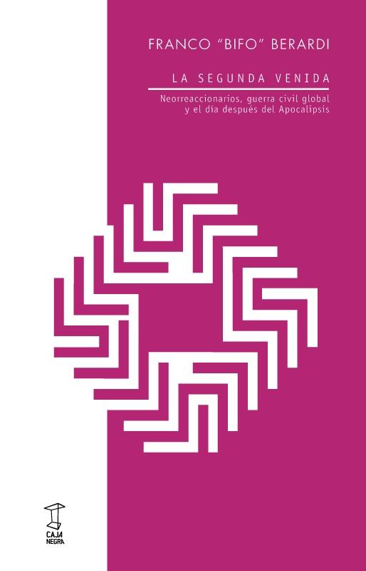 La segunda venida "Neorreaccionarios, guerra civil global y el día después del Apocalipsis". 