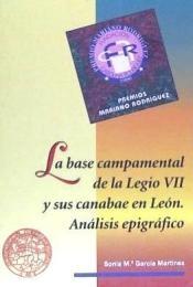 La base campamental de la Legio VII y sus canabae en León "Análisis epigráfico"