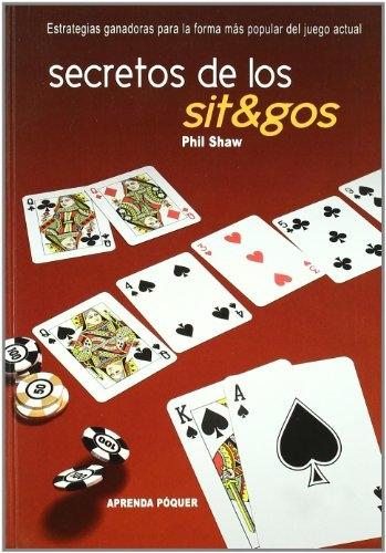 Secretos de los Sit&Gos "Estrategias ganadoras para la forma más popular del juego actual"